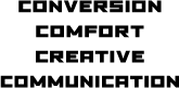 CONVERSION COMFORT CREATIVE COMMUNICATION